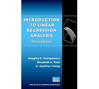 Introduction to Linear Regression Analysis (Wiley Series in Probability and Statistics)