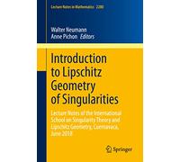 Introduction to Lipschitz Geometry of Singularities: Lecture Notes of the International School on Singularity Theory and Lipschitz Geometry, ... 2280 (Lecture Notes in Mathematics, 2280)