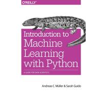 Introduction to Machine Learning with Python : A Guide for Data Scientists