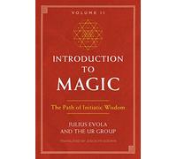 Introduction to Magic, Volume II: The Path of Initiatic Wisdom