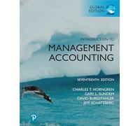 Introduction to Management Accounting – Global Edition
