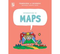 Introduction to Maps (Frameworks of Geography: Decodable Graphic Novel)