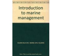 Introduction to marine management(Chinese Edition)