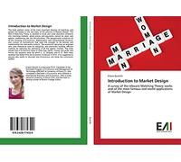 Introduction to Market Design: A survey of the relevant Matching Theory works and of the most famous real-world applications of Market Design