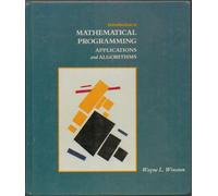 Introduction to Mathematical Programming: Applications and Algorithms