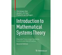 Introduction to Mathematical Systems Theory: Discrete Time Linear Systems, Control and Identification