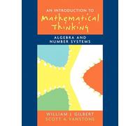 Introduction to Mathematical Thinking: Algebra and Number Systems (Featured Titles for Transition to Advanced Mathematics)