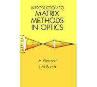 Introduction to Matrix Methods in Optics (Dover Books on Physics)