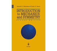 Introduction to Mechanics and Symmetry: A Basic Exposition of Classical Mechanical Systems: 17 (Texts in Applied Mathematics, 17)