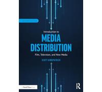Introduction to Media Distribution: Film, Television, and New Media – Routledge