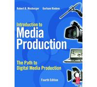 Introduction to Media Production: The Path to Digital Media Production