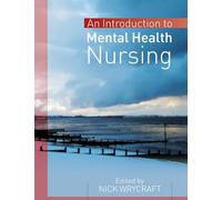 Introduction To Mental Health Nursing (UK Higher Education OUP Humanities & Social Sciences Health)