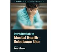 Introduction to Mental Health: Substance Use