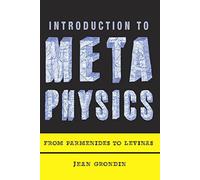 Introduction to Metaphysics: From Parmenides to Levinas