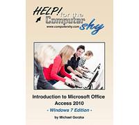 Introduction to Microsoft Office Access 2010 - Windows 7 Edition