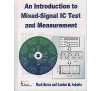 Introduction To Mixed-Signal IC Test and Measurement (The Oxford Series in Electrical and Computer Engineering)