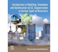 Introduction to Modeling, Simulation and Optimization of CO2 Sequestration in Various Types of Reservoirs
