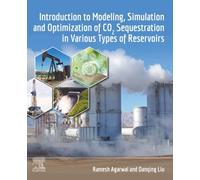 Introduction to Modeling, Simulation and Optimization of CO2 Sequestration in Various Types of Reservoirs