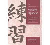 Introduction to Modern Japanese v2: Volume 2, Exercises and Word Lists