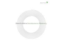 Introduction to Modernity: Twelve Preludes, September 1959-May 1961 (Radical Thinkers Set 06)