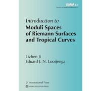 Introduction to Moduli Spaces of Riemann Surfaces and Tropical Curves (Surveys of Modern Mathematics)