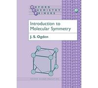 Introduction to Molecular Symmetry: 97 (Oxford Chemistry Primers)