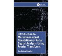 Introduction to Multidimensional Nonstationary Radar Signal Analysis Using Fourier Transforms