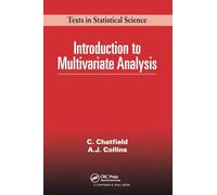 Introduction to Multivariate Analysis: 1 (Chapman & Hall/CRC Texts in Statistical Science)