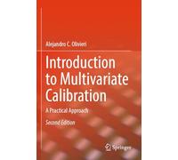 Introduction to Multivariate Calibration: A Practical Approach