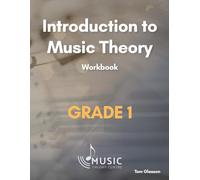 Introduction to Music Theory: Grade 1 Workbook