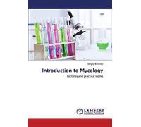 Introduction to Mycology: Lectures and practical works