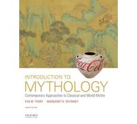 Introduction to Mythology: Contemporary Approaches to Classical and World Myths