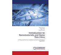 Introduction to Nanomaterials and Nano Thin Films: A Physicochemical and Electrochemical Analysis Approach
