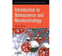 Introduction to Nanoscience and Nanotechnology: Tiny Structure, Big Ideas and Grey Goo (Wiley Survival Guides in Engineering and Science)
