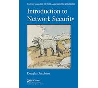 Introduction to Network Security (Chapman & Hall/CRC Cryptography and Network Security Series)