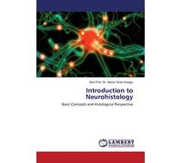 Introduction to Neurohistology: Basic Concepts and Histological Perspective