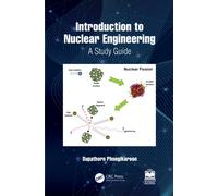 Introduction to Nuclear Engineering : A Study Guide