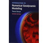 Introduction to Numerical Geodynamic Modelling by Gerya & Taras Swiss Federal University ETH & Zuric