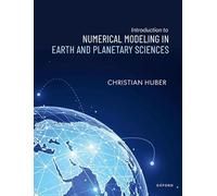 Introduction to Numerical Modeling in the Earth and Planetary Sciences