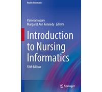 Introduction to Nursing Informatics (Health Informatics) – Springer Verlag