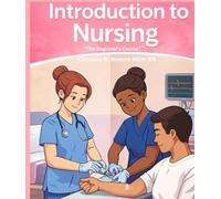 Introduction to Nursing: The Beginner's Course