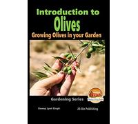 Introduction to Olives - Growing Olives in your Garden