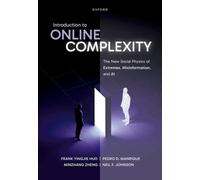 Introduction to Online Complexity : The New Social Physics of Extremes, Misinformation, and AI