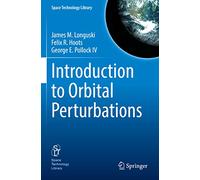 Introduction to Orbital Perturbations – Space Technology Library, 40 – Springer Verlag
