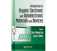 Introduction to Organic Electronic and Optoelectronic Materials and Devices (Optical Science and Engineering)