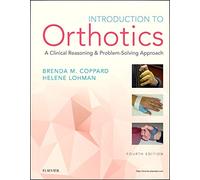 Introduction to Orthotics: A Clinical Reasoning and Problem-Solving Approach