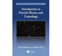 Introduction to Particle Physics and Cosmology (Series in High Energy Physics, Cosmology and Gravitation)