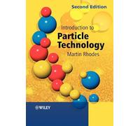 Introduction to Particle Technology, 2nd Edition
