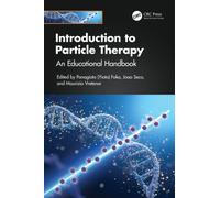 Introduction to Particle Therapy : An Educational Handbook