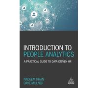 Introduction to People Analytics: A Practical Guide to Data-driven HR
